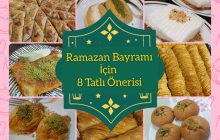 Ramazan Bayramı İçin 8 Tatlı Önerisi